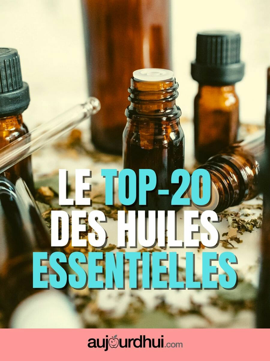 Le guide des huiles essentielles  Aujourdhui.com